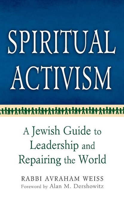 Spiritual Activism, Avraham Weiss ; Alan M. Dershowitz - Gebonden - 9781580233552