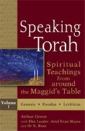 Speaking Torah, Volume 1 | Green, Arthur (arthur Green) ; Leader, Ebn (ebn Leader) ; Mayse, Ariel Evan (ariel Evan Mayse) | 