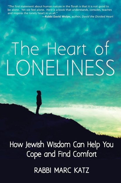 The Heart of Loneliness, Rabbi Marc Katz - Paperback - 9781580238717