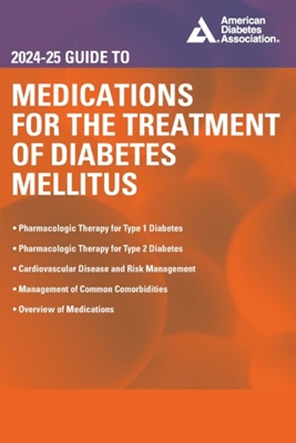 2024-25 Guide to Medications for the Treatment of Diabetes Mellitus, John R. White - Paperback - 9781580408387