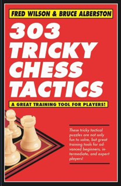 303 Tricky Chess Tactics: Volume 1, WILSON,  Fred - Paperback - 9781580423489