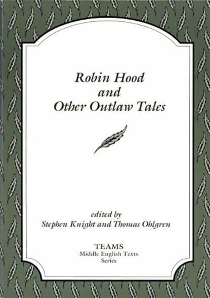 Robin Hood and Other Outlaw Tales, Stephen Knight ; Thomas Ohlgren - Paperback - 9781580440677