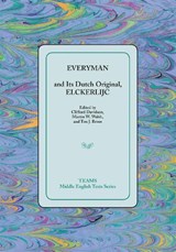 Everyman and Its Dutch Original, Elckerlijc - Ton J Broos ; Clifford Davidson ; Martin W Walsh - 9781580441063