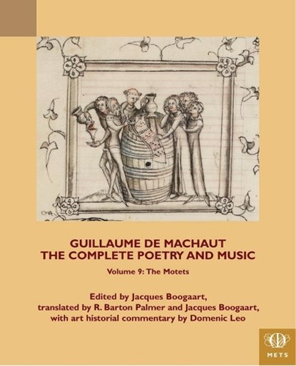 Guillaume de Machaut, The Complete Poetry and Music, Volume 9, JACQUES (UTRECHT UNIVERSITY,  Amsterdam University) Boogaart - Gebonden - 9781580443029