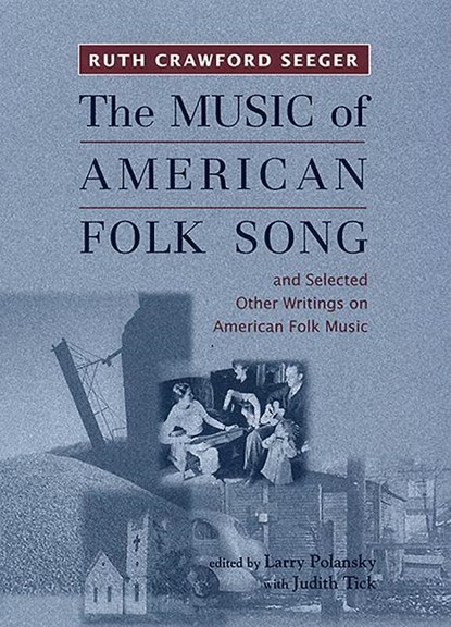 The Music of American Folk Song, Ruth Crawford Seeger - Paperback - 9781580461368