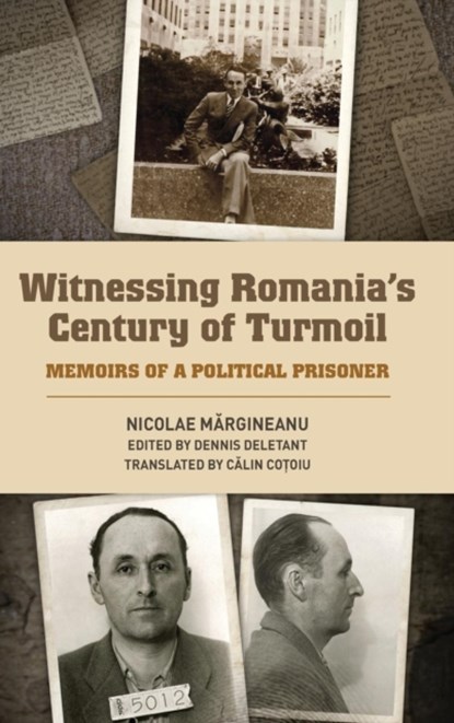 Witnessing Romania's Century of Turmoil, Nicolae Margineanu - Gebonden - 9781580465793