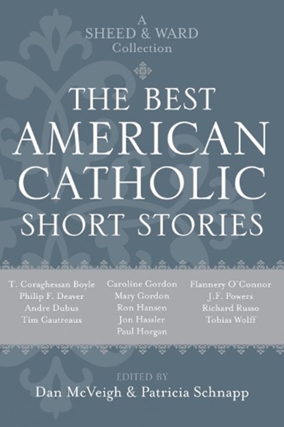 The Best American Catholic Short Stories, Daniel McVeigh ; Patricia Schnapp - Paperback - 9781580512107