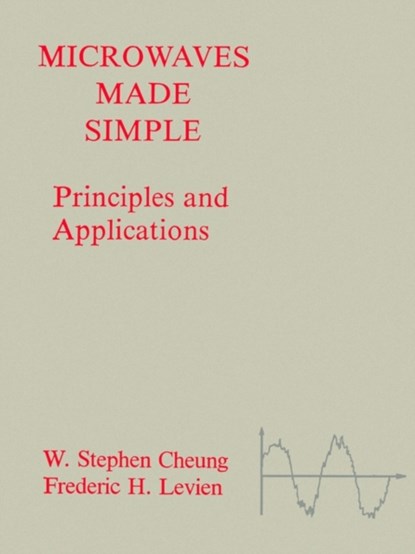Microwaves Made Simple, W.Stephen Cheung - Paperback - 9781580531214
