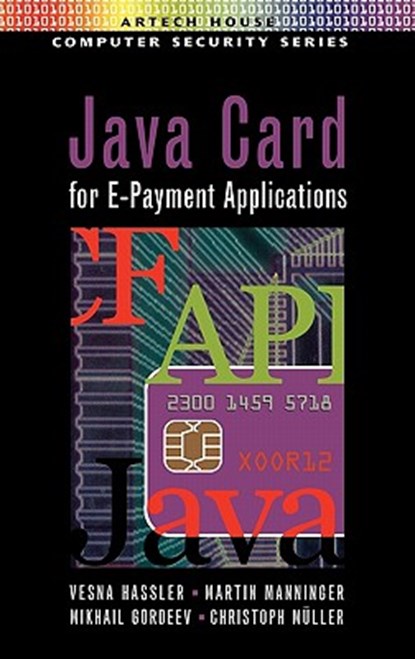 Java Card E-Payment Application Development, Vesna Hassler ; etc. ; Mikhail Gordeev ; Martin Manninger - Gebonden - 9781580532914