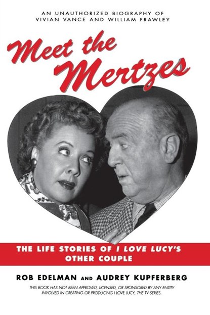 Meet the Mertzes, Rob Edelman - Gebonden - 9781580630955
