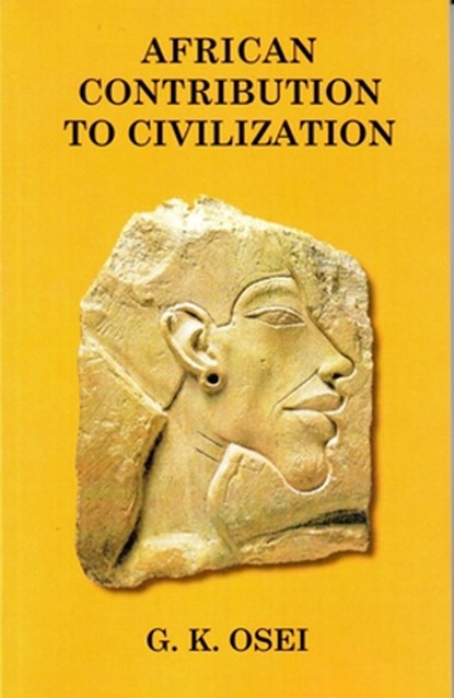 African Contribution to Civilization, G. K. Osei - Paperback - 9781580730242