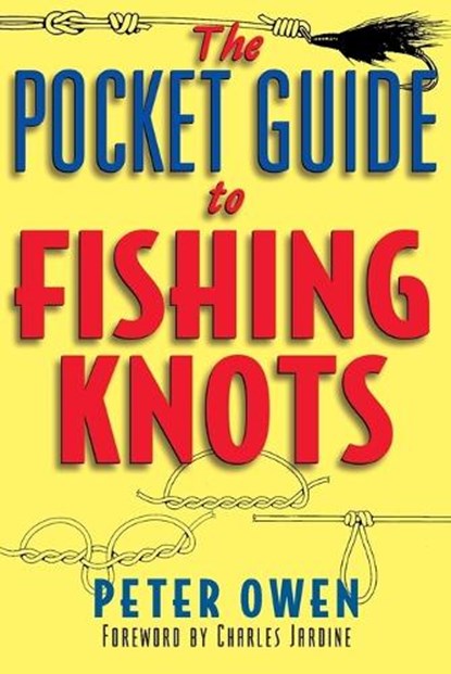 The Pocket Guide to Fishing Knots, Peter Owen - Paperback - 9781580800648