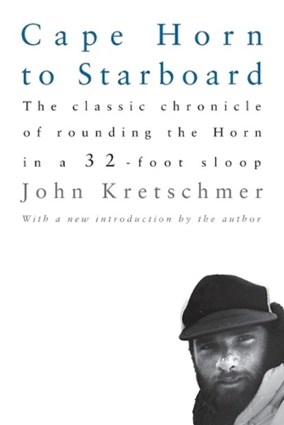Cape Horn to Starboard, John Kretschmer - Paperback - 9781580801621