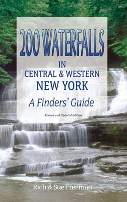 200 WATERFALLS IN CENTRAL & WE, Rich And Sue Freeman - Paperback - 9781580801874