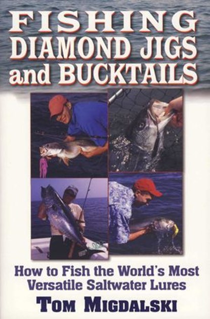 Fishing Diamond Jigs And Bucktails, Tom Migdalski - Ebook - 9781580805148