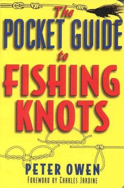 The Pocket Guide to Fishing Knots, Peter Owen - Ebook - 9781580805230