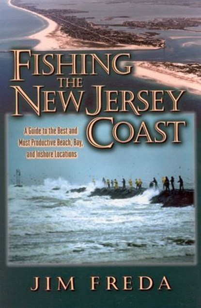 Fishing the New Jersey Coast, Jim Freda - Ebook - 9781580805278
