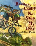 Because I Could Not Stop My Bike | Karen Jo Shapiro | 