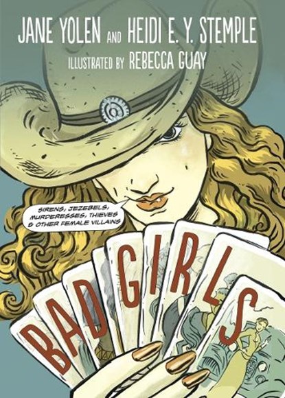 Bad Girls, Jane Yolen ; Heidi E. Y. Stemple - Paperback - 9781580891868