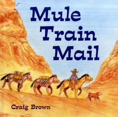 Mule Train Mail, Craig Brown - Paperback - 9781580891882