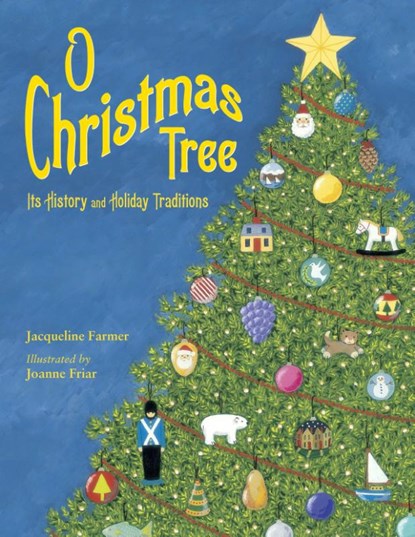 O Christmas Tree, Jacqueline Farmer - Paperback - 9781580892391