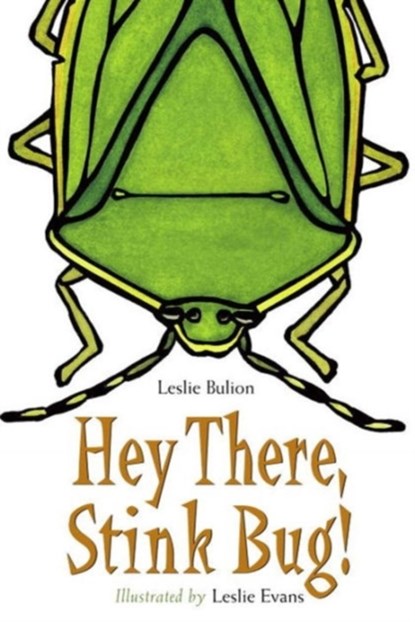 Hey There, Stink Bug!, Leslie Bulion - Paperback - 9781580893404