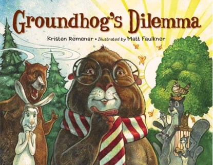 Groundhog's Dilemma, Kristen Remenar - Gebonden - 9781580896009