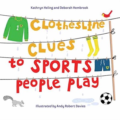 Clothesline Clues to Sports People Play, Kathryn Heling ; Deborah Hembrook - Gebonden - 9781580896023