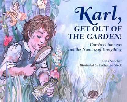 Karl, Get Out of the Garden!, Anita Sanchez - Gebonden - 9781580896061