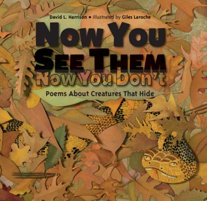 Now You See Them, Now You Don't, David L. Harrison ; Giles Laroche - Paperback - 9781580896115