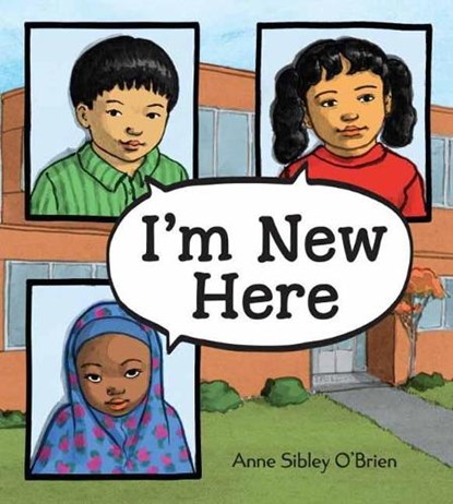 I'm New Here, Anne Sibley O'brien ; O'Brien Anne Sibley - Paperback - 9781580896139