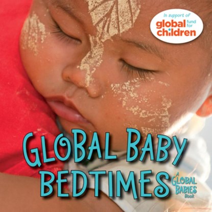 Global Baby Bedtimes, The Global Fund for Children - Gebonden - 9781580897082