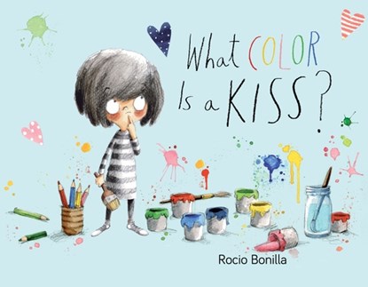 What Color Is a Kiss?, Rocio Bonilla - Gebonden - 9781580897396