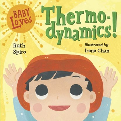 Baby Loves Thermodynamics!, Ruth Spiro - Gebonden - 9781580897686