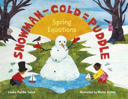Snowman - Cold = Puddle, Laura Purdie Salas ; Micha Archer - Gebonden - 9781580897983