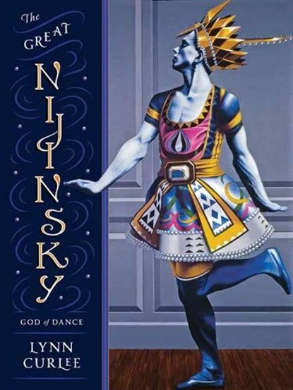 The Great Nijinsky, Lynn Curlee - Gebonden - 9781580898003