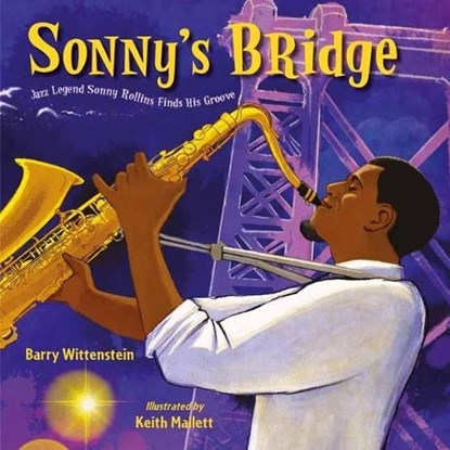 Sonny's Bridge, Barry Wittenstein ; Keith Mallett - Gebonden - 9781580898812