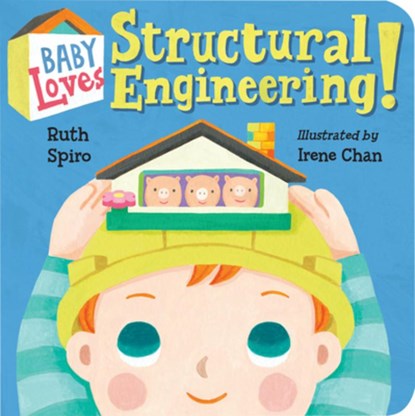 Baby Loves Structural Engineering!, Ruth Spiro ; Irene Chan - Gebonden - 9781580899277