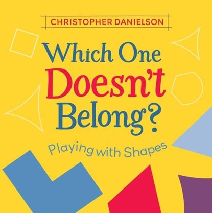 Which One Doesn't Belong?, Christopher Danielson - Paperback - 9781580899468