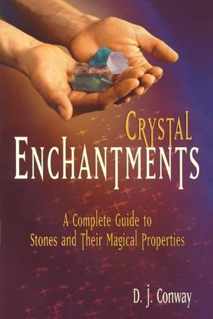 Crystal Enchantments, D.J. Conway ; Brian Ed. Conway - Paperback - 9781580910101