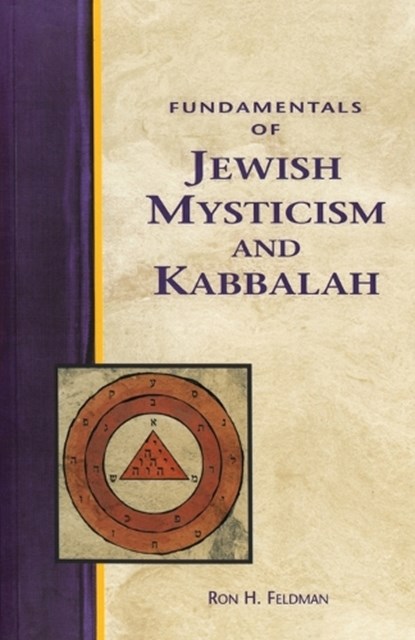Fundamentals of Jewish Mysticism and Kabbalah, Ron Feldman - Paperback - 9781580910491