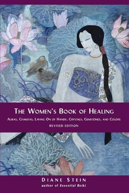 The Women's Book of Healing, Diane Stein - Paperback - 9781580911566