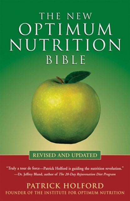 The New Optimum Nutrition Bible, Patrick Holford - Paperback - 9781580911672