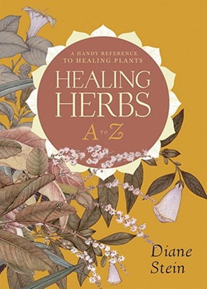 Healing Herbs A To Z, Diane Stein - Paperback - 9781580911924