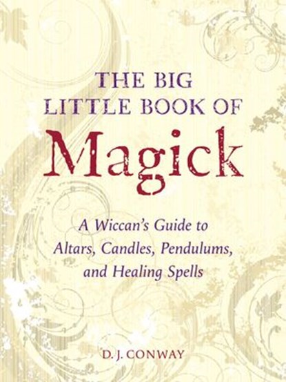 The Big Little Book of Magick, D.J. Conway - Ebook - 9781580911993