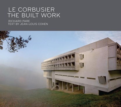 Le Corbusier: The Built Work, Richard Pare ; Jean-Louis Cohen - Gebonden Gebonden - 9781580934718