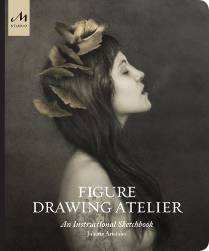 Figure Drawing Atelier, Juliette Aristides - Gebonden - 9781580935135