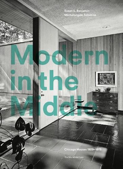 Modern in the Middle, Susan Benjamin ; Michelangelo Sabatino ; Pauline Saliga - Gebonden - 9781580935265