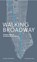 Walking Broadway, William Hennessey - Paperback - 9781580935357