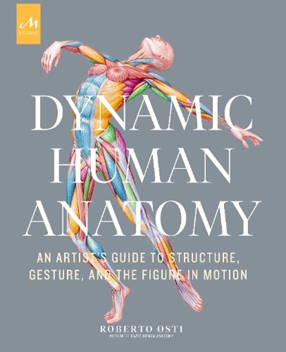 Dynamic Human Anatomy, Roberto Osti ; Dan Thompson - Gebonden - 9781580935517
